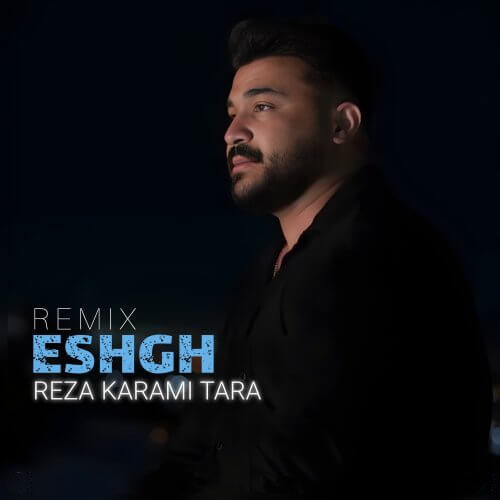 Reza-Karami-Tara-Eshgh-Remix