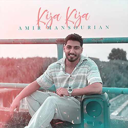 Amir-Mansourian-Kija-Kija
